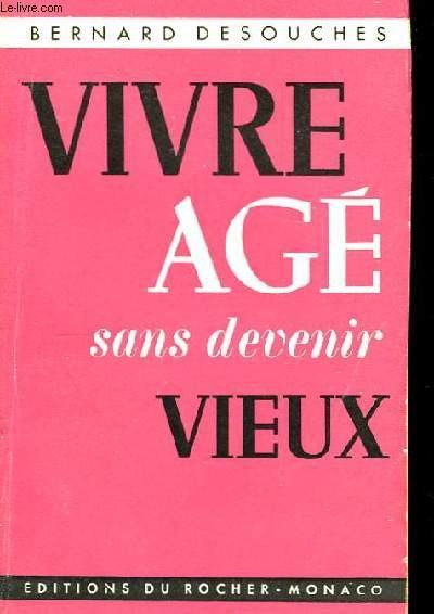 livre vivre agé sans devenir vieux