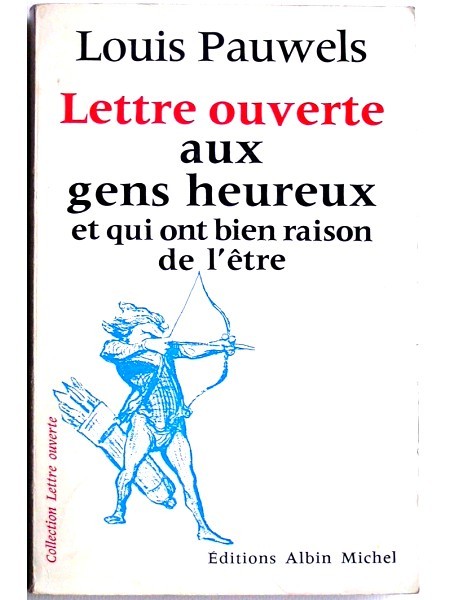 livre lettre ouverte aux gens heureux et qui ont bien raison de l'être