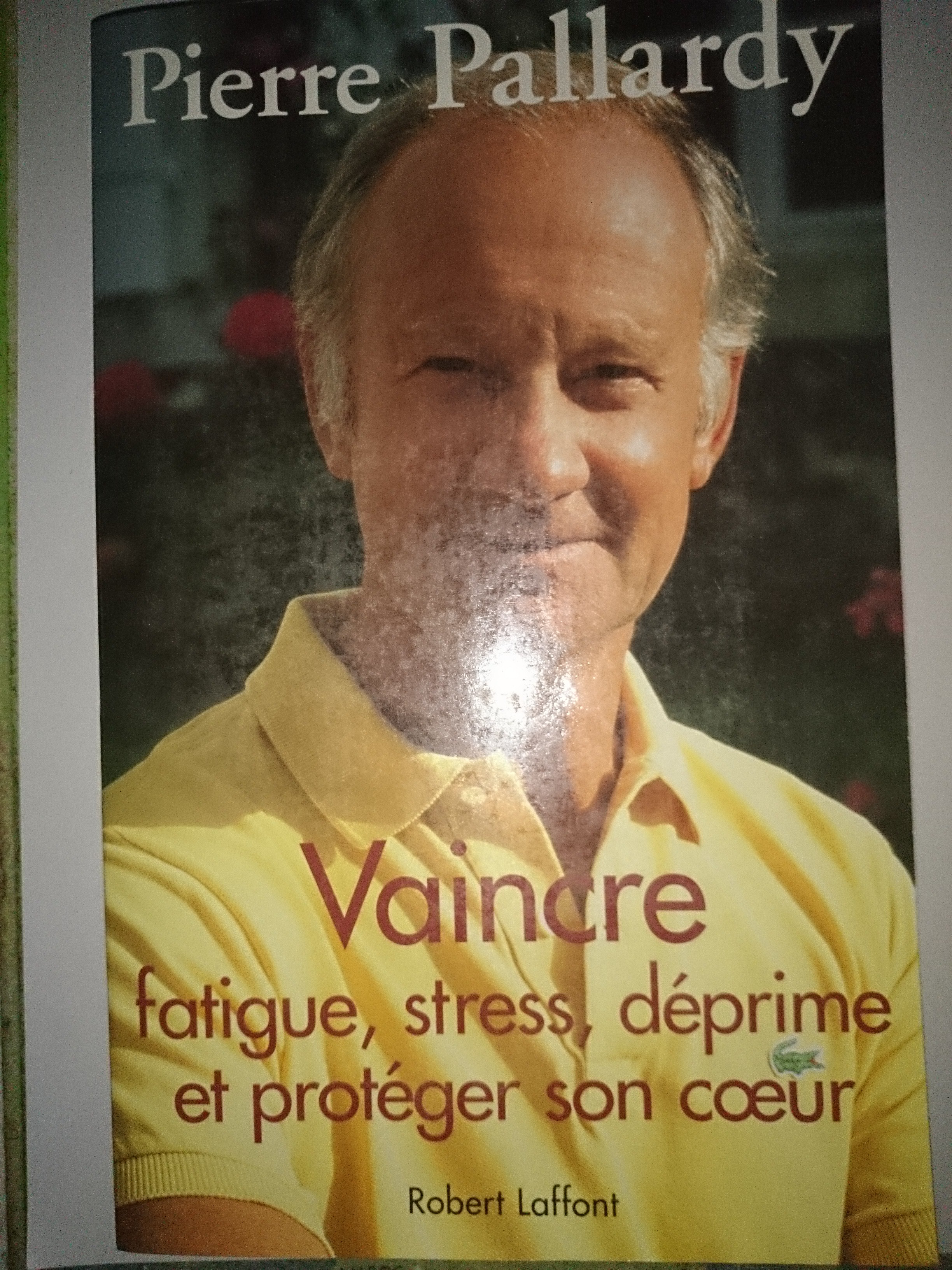 livre vaincre fatigue stress déprime et protéger son coeur