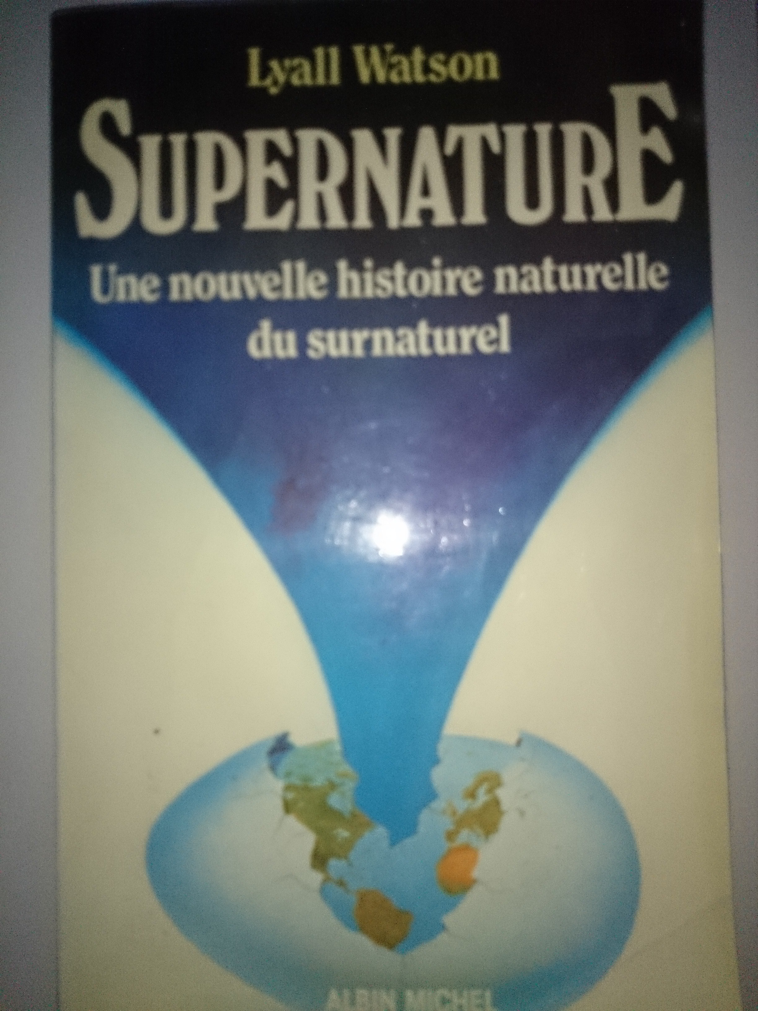 livre supernature une nouvelle histoire naturelle du surnaturel